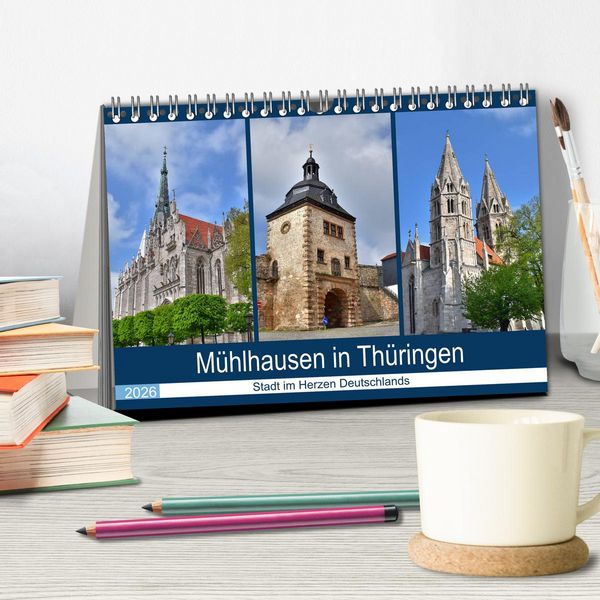 Produktbild: M&uuml;hlhausen in Th&uuml;ringen - Stadt im Herzen Deutschlands (Tischkalender 2026 DIN A5 quer), CALVENDO Monatskalender