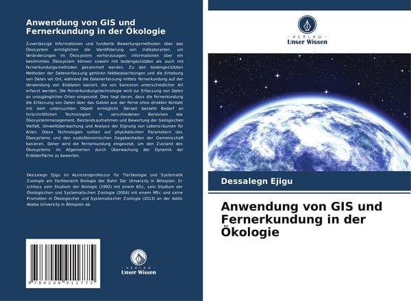Anwendung von GIS und Fernerkundung in der Ökologie, Taschenbuch von Dessalegn Ejigu, Verlag Unser Wissen, 9786208911775