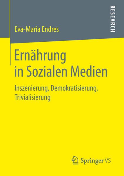 Ernährung in Sozialen Medien, Taschenbuch von Eva-Maria Endres, Springer Fachmedien Wiesbaden GmbH, 9783658219871