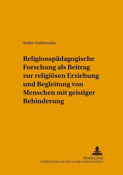 Produktbild: Religionsp&auml;dagogische Forschung als Beitrag zur religi&ouml;sen Erziehung und Begleitung von Menschen mit geistiger Behinderung