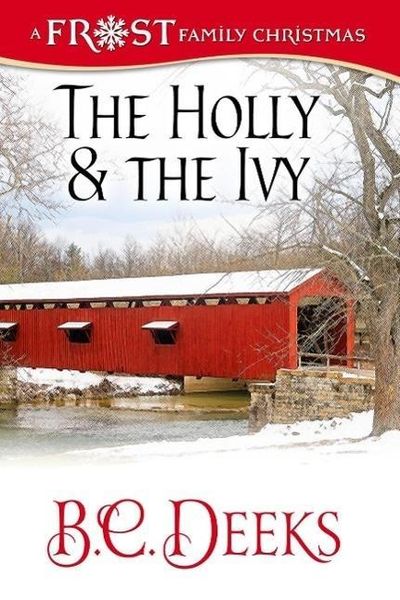 The Holly & The Ivy: Frost Family Christmas (Frost Family & Friends, #3)