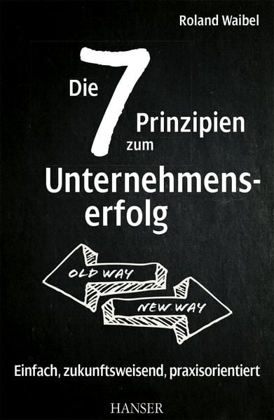 Produktbild: Die 7 Prinzipien zum Unternehmenserfolg