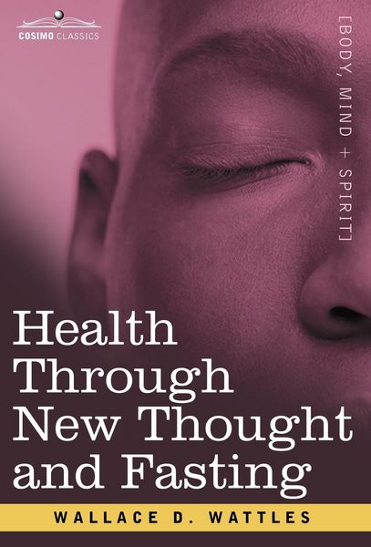 Produktbild: Health Through New Thought and Fasting