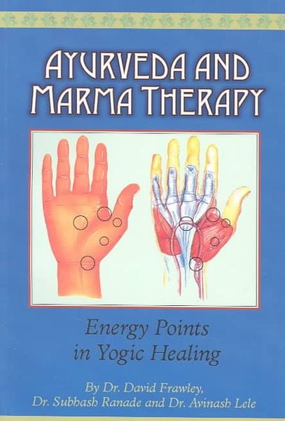 Produktbild: Ayurveda and Marma Therapy: Energy Points in Yogic Healing