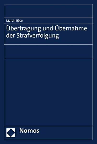 Produktbild: &Uuml;bertragung und &Uuml;bernahme der Strafverfolgung