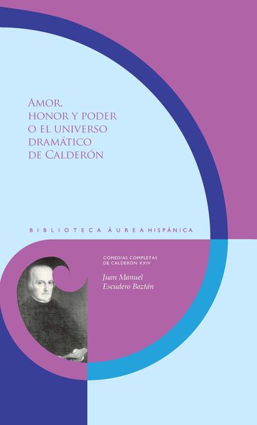 Produktbild: Amor, honor y poder o el universo dram&aacute;tico de Calder&oacute;n