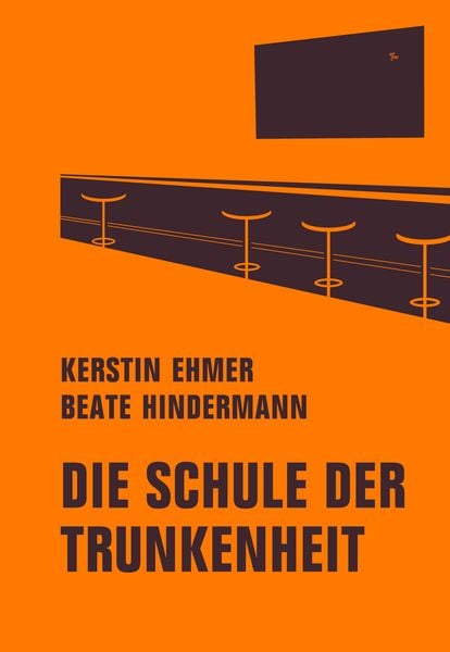 Die Schule der Trunkenheit, Gebundene Ausgabe von Kerstin Ehmer,Beate Hindermann, Verbrecher