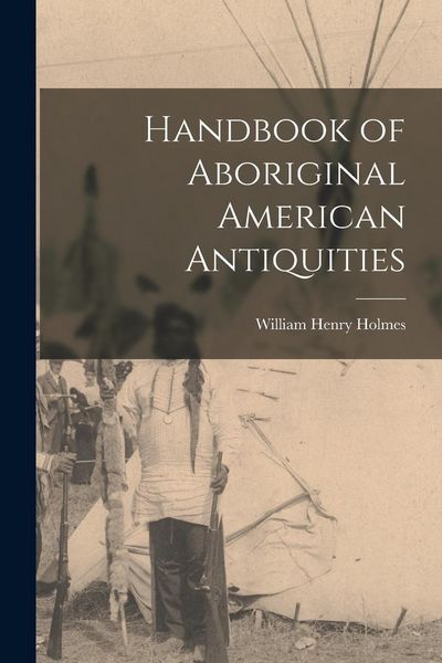 Produktbild: Handbook of Aboriginal American Antiquities