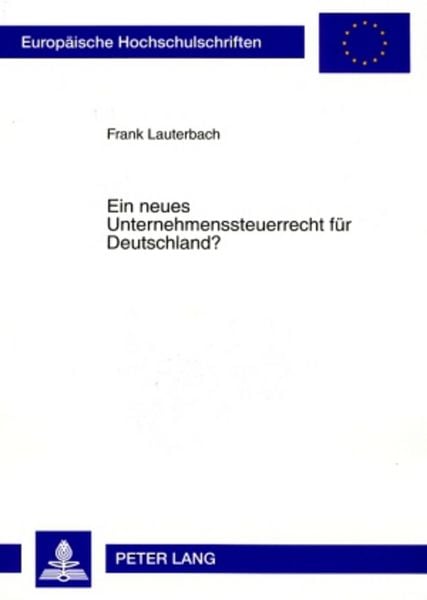 Produktbild: Ein neues Unternehmenssteuerrecht f&uuml;r Deutschland?