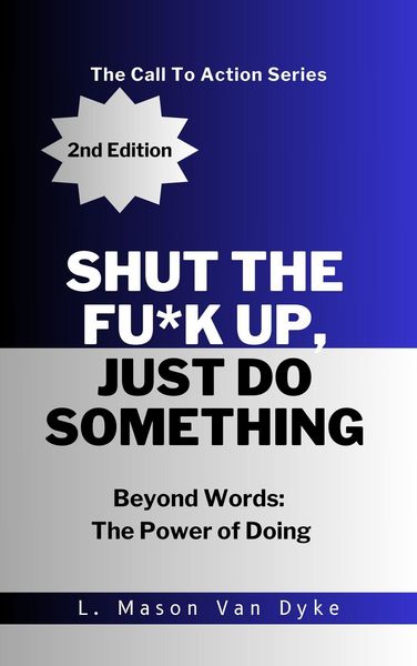 Produktbild: Shut the Fu*k Up, Just Do Something, Beyond Words: The Power of Doing, 2nd Edition
