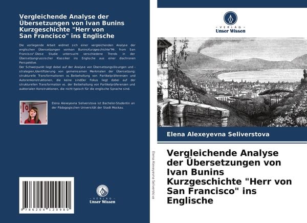 Produktbild: Vergleichende Analyse der &Uuml;bersetzungen von Ivan Bunins Kurzgeschichte "Herr von San Francisco" ins Englische