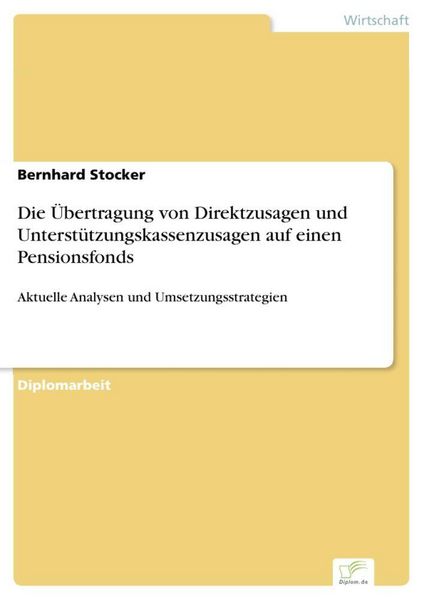 Produktbild: Die &Uuml;bertragung von Direktzusagen und Unterst&uuml;tzungskassenzusagen auf einen Pensionsfonds