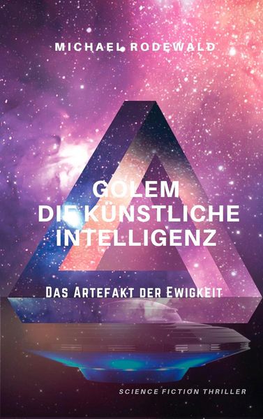 Produktbild: GOLEM - Die K&uuml;nstliche Intelligenz: Das Artefakt der Ewigkeit