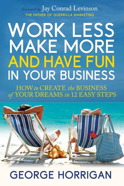 Produktbild: Work Less, Make More, and Have Fun in Your Business