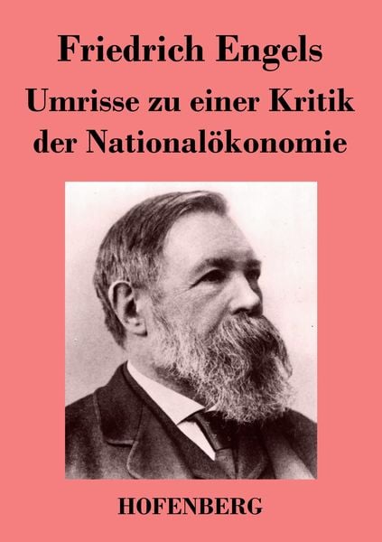 Umrisse zu einer Kritik der Nationalökonomie, Taschenbuch von Friedrich Engels, BoD - Books on Demand, 9783843026116