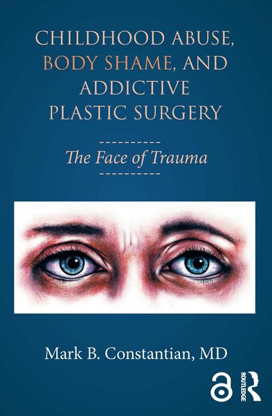 Produktbild: Childhood Abuse, Body Shame, and Addictive Plastic Surgery