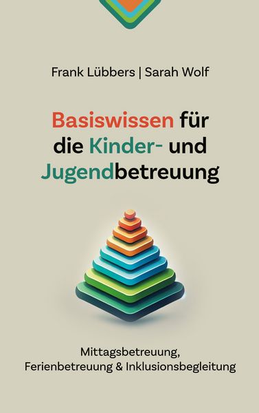 Produktbild: Basiswissen f&uuml;r die Kinder- und Jugendbetreuung