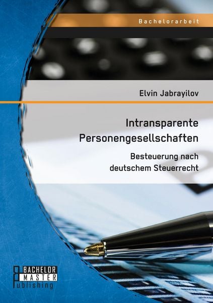 Produktbild: Intransparente Personengesellschaften: Besteuerung nach deutschem Steuerrecht