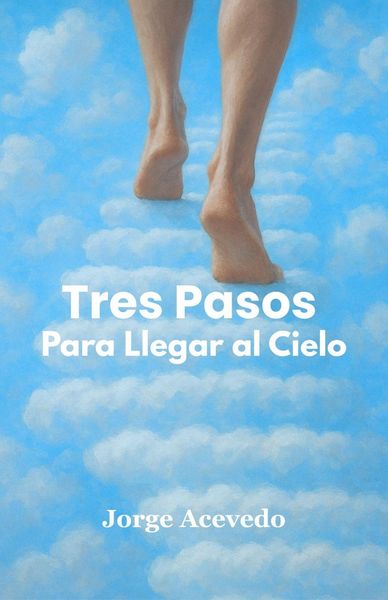 Produktbild: Tres Pasos Para Llegar Al Cielo