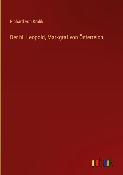 Produktbild: Der hl. Leopold, Markgraf von &Ouml;sterreich