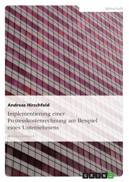 Produktbild: Implementierung einer Prozesskostenrechnung am Beispiel eines Unternehmens