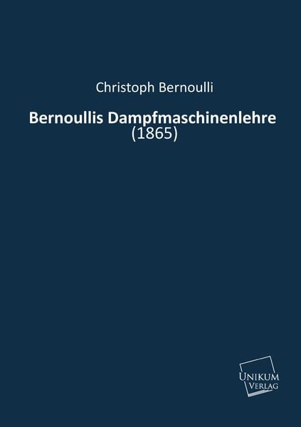 Produktbild: Bernoulli, C: Bernoullis Dampfmaschinenlehre