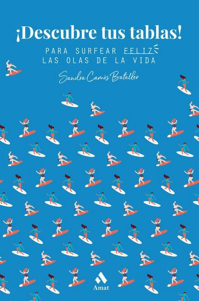 Produktbild: &iexcl;Descubre tus tablas! : para surfear feliz las olas de la vida