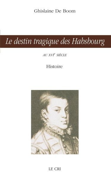 Produktbild: Le destin tragique des Habsbourg