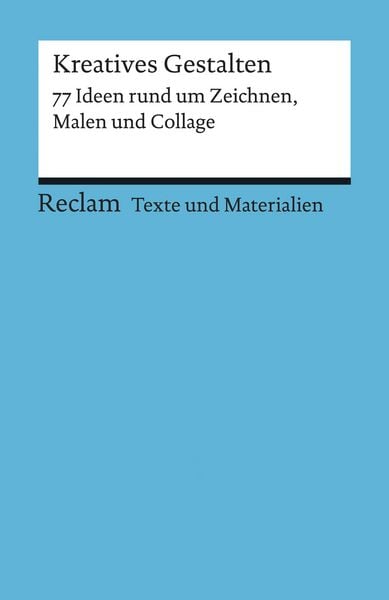 Produktbild: Kreatives Gestalten. 77 Ideen rund um Zeichnen, Malen und Collage