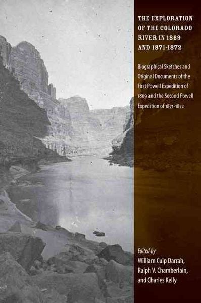 Produktbild: The Exploration of the Colorado River in 1869 and 1871-1872: Biographical Sketches and Original Documents of the First Powell Expedition of 1869 and t