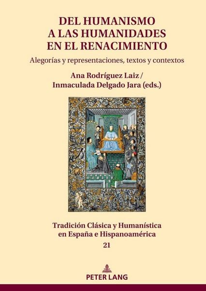 Produktbild: Del Humanismo a las humanidades en el Renacimiento: alegor&iacute;as y representaciones, textos y contextos