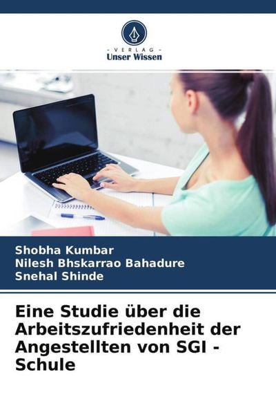 Produktbild: Eine Studie &uuml;ber die Arbeitszufriedenheit der Angestellten von SGI - Schule