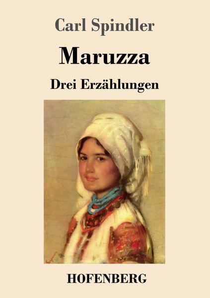 Maruzza, Taschenbuch von Carl Spindler, Hofenberg, 9783743722415