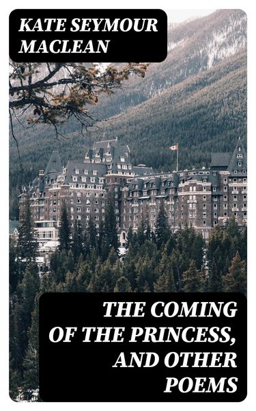 Produktbild: The Coming of the Princess, and Other Poems