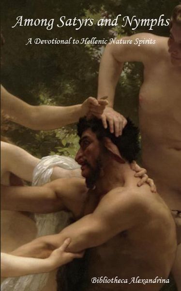 Produktbild: Among Satyrs and Nymphs: A Devotional to Hellenic Nature Spirits