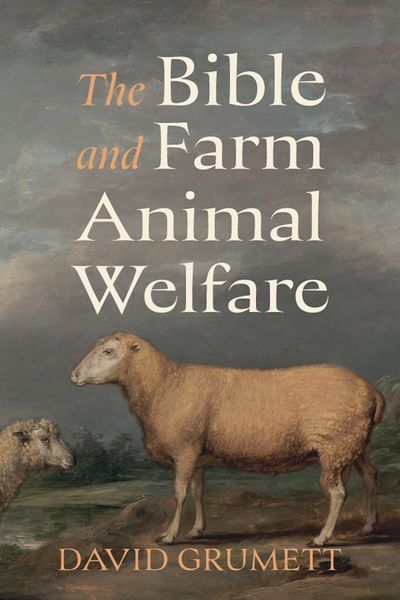 Produktbild: The Bible and Farm Animal Welfare