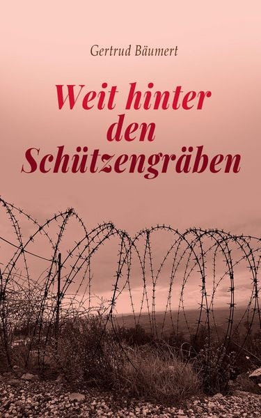 Produktbild: Weit hinter den Sch&uuml;tzengr&auml;ben