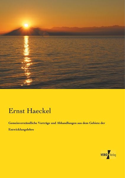 Produktbild: Gemeinverst&auml;ndliche Vortr&auml;ge und Abhandlungen aus dem Gebiete der Entwicklungslehre