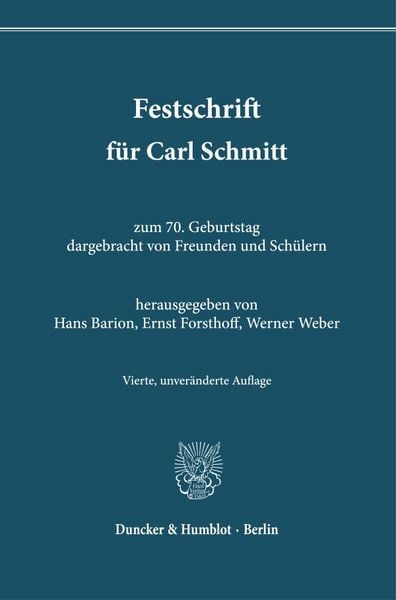 Produktbild: Festschrift f&uuml;r Carl Schmitt zum 70. Geburtstag dargebracht von Freunden und Sch&uuml;lern