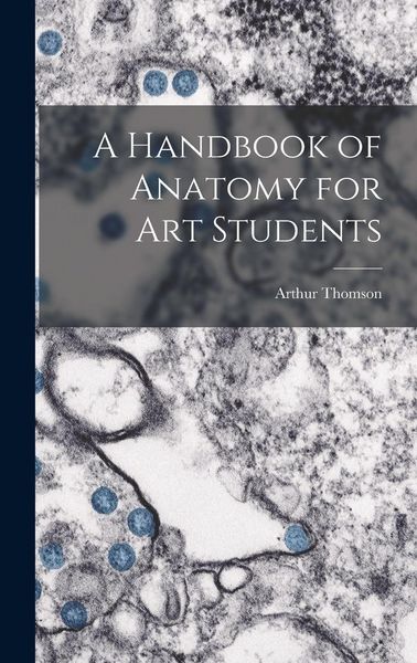 Produktbild: A Handbook of Anatomy for Art Students
