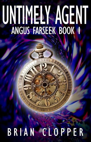 Produktbild: Untimely Agent (Angus Farseek, #1)