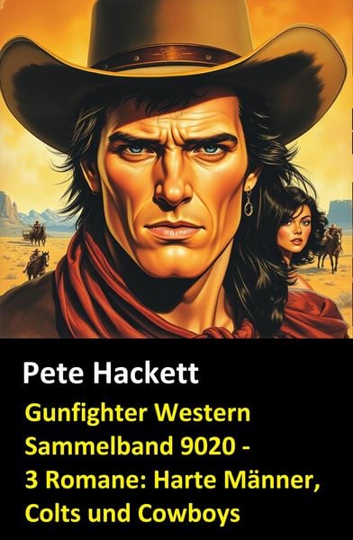 Produktbild: Gunfighter Western Sammelband 9020 - 3 Romane: Harte M&auml;nner, Colts und Cowboys