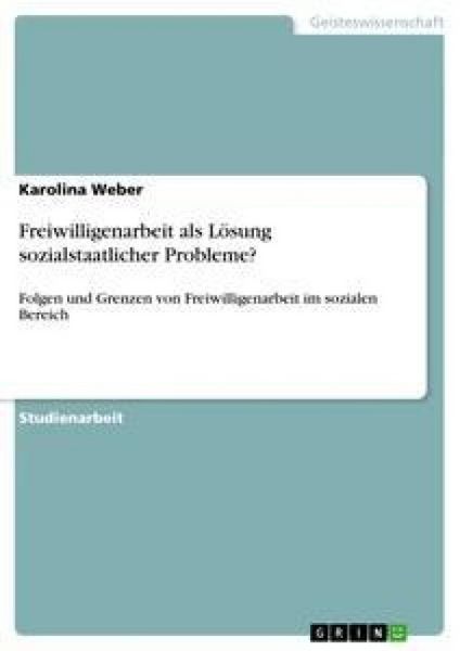 Produktbild: Freiwilligenarbeit als L&ouml;sung sozialstaatlicher Probleme?