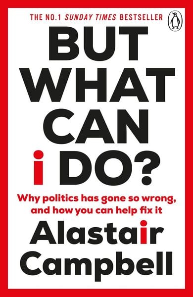 But What Can I Do?, Taschenbuch von Alastair Campbell, Vermilion, 978-1-80494-313-7