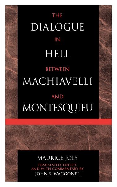 Produktbild: Dialogue in Hell between Machiavelli and Montesquieu