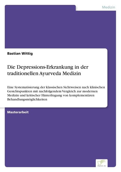 Die Depressions-Erkrankung in der traditionellen Ayurveda Medizin, Taschenbuch von Bastian Wittig, BoD - Books on Demand, 9783961169924