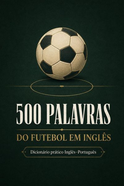 Produktbild: 500 Palavras do Futebol em Ingl&ecirc;s