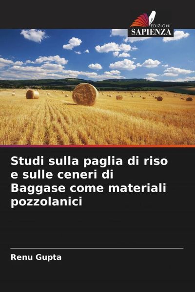 Produktbild: Studi sulla paglia di riso e sulle ceneri di Baggase come materiali pozzolanici