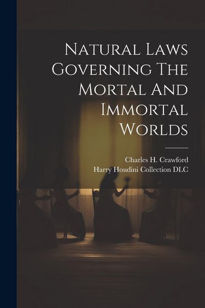 Produktbild: Natural Laws Governing The Mortal And Immortal Worlds
