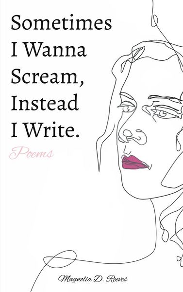 Produktbild: Sometimes I Wanna Scream, Instead I Write.